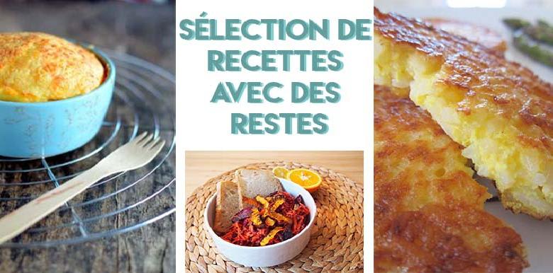 Sélection de recettes avec des restes